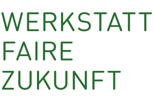 Fair Future – Werkstatt Faire Zukunft